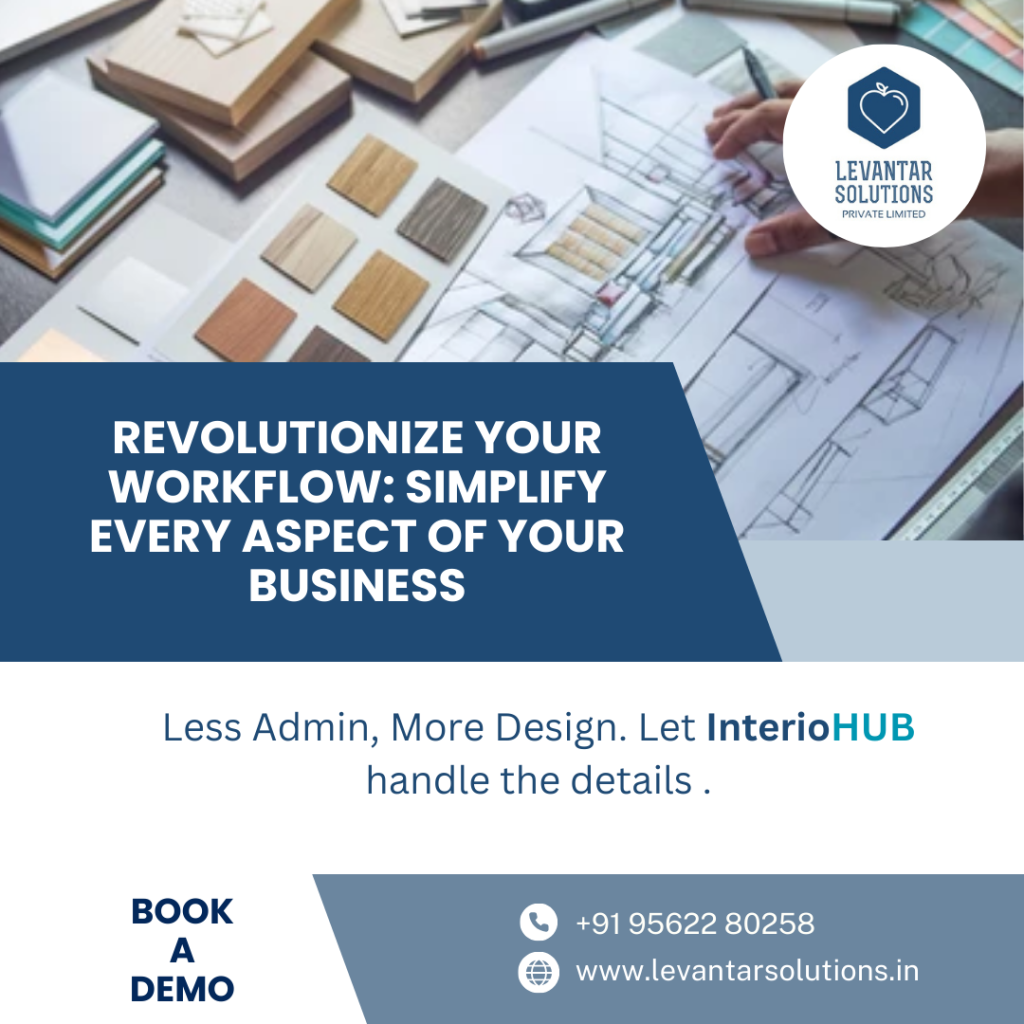 Elevate Your Interior Design Business with InterioHUB: The Ultimate All-in-One Project Management Software